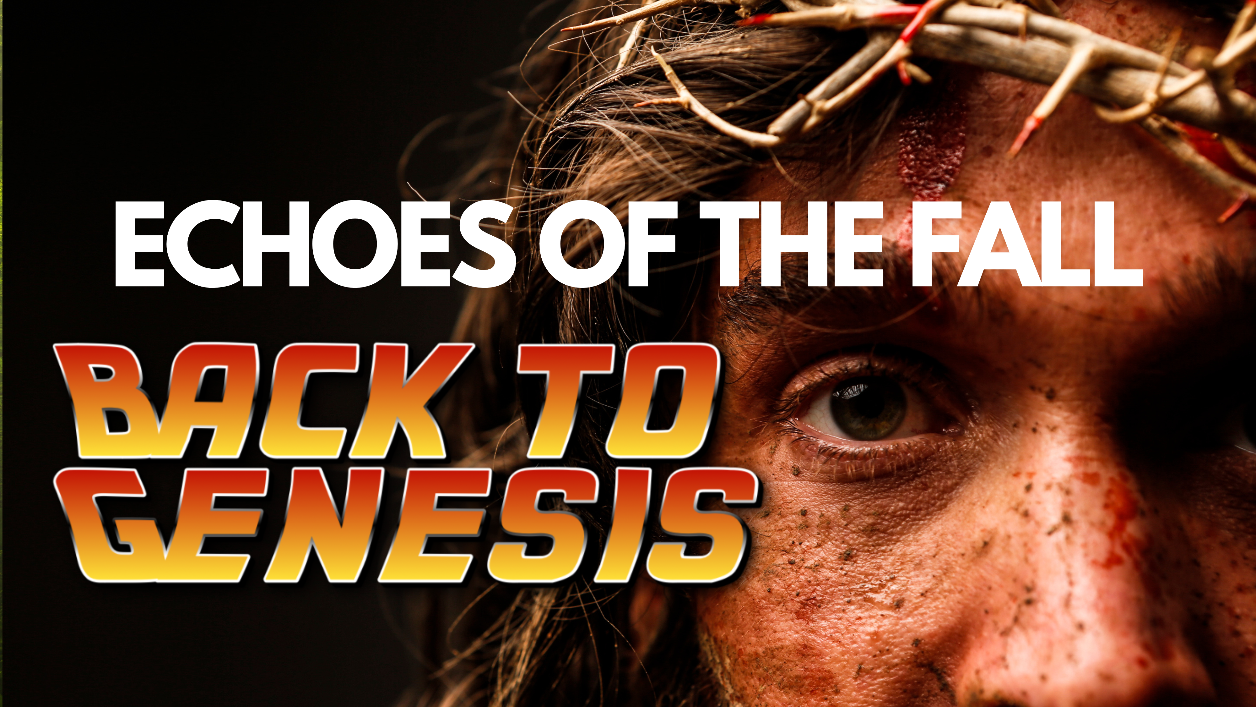 Echoes of the Fall – Back to Genesis